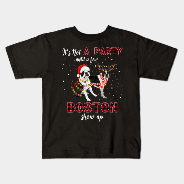 It's Not A Party With A Jew Boston Terrier Show Up Funny Gift Kids T-Shirt by kimmygoderteart